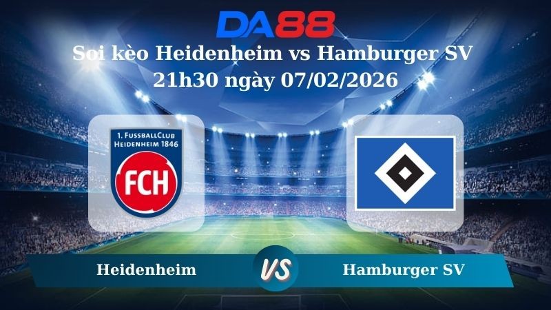 DA88 Nhận định soi kèo Heidenheim vs Hamburger SV 21h30 ngày 07/02/2026 – Bundesliga